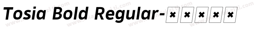 Tosia Bold Regular字体转换